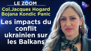 Les impacts du conflit ukrainien sur les Balkans – Le Zoom- Col Jacques Hogard / Bojana Kondic Panic
