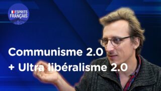 Louis Fouché | Communisme 2.0 & Ultra libéralisme 2.0