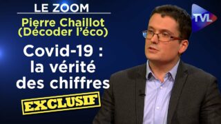 Covid-19 : la vérité des chiffres – Le Zoom – Pierre Chaillot (Décoder l’éco) – TVL