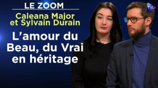 L’amour du Beau, du Vrai en héritage – Le Zoom – Caleana Major et Sylvain Durain – TVL