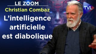 L’intelligence artificielle est diabolique – Le Zoom – Christian Combaz – TVL