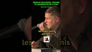 Menace nucléaire, Ukraine et agressivité de l’Otan – Michel Collon