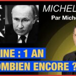 UKRAINE : 1 AN ET COMBIEN ENCORE ? – MICHEL MIDI