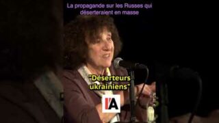Ukraine : la propagande sur les Russes qui déserteraient en masse – Anne Morelli
