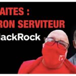 Retraites : Macron serviteur de BlackRock – Jean-Paul Delescaut (CGT) et Michel Collon