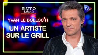 Un artiste sur le grill – Bistro Libertés avec Yvan Le Bolloc’h – TVL