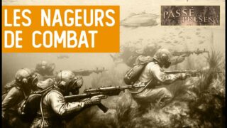 Histoire des commandos marine et des nageurs de combat – Le Nouveau Passé-Présent – TVL