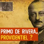 Miguel Primo de Rivera, un dictateur éclairé pour l’Espagne – Le Nouveau Passé-Présent – TVL