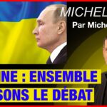 Ukraine : ensemble imposons le débat – Michel Midi