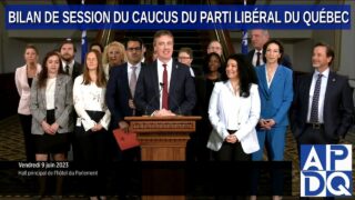 Bilan de session du caucus du parti Libéral du Québec