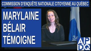 CeNC – Commission d’enquête nationale citoyenne – Marylaine Bélair témoigne