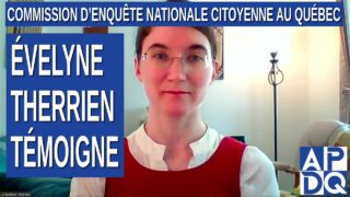 CeNC – Commission d’enquête nationale citoyenne – Évelyne Therrien témoigne