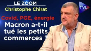 Covid, PGE, énergie : Macron a-t-il tué les petits commerces ? – Le Zoom – Christophe Chirat – TVL