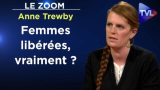 Femmes libérées, vraiment ? – Le Zoom – Anne Trewby – TVL