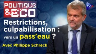 Guerre de l’eau : E. Macron boit la tasse – Politique & Eco n°392 avec le député RN Philippe Schreck