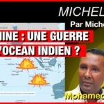 Usa – Chine : une guerre dans l’Océan Indien ? – Michel Midi avec Mohamed Hassan