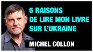 5 raisons de lire mon livre – Michel Collon