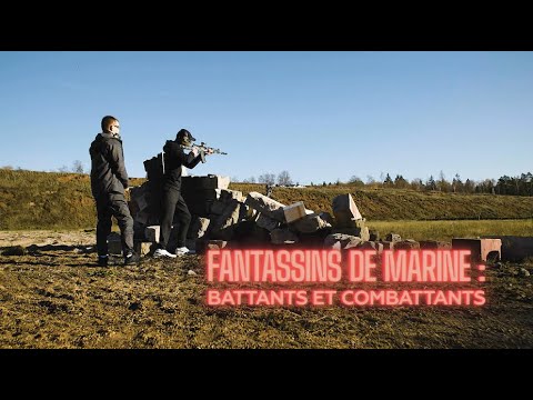 DOCUMENTAIRE 🎞 FANTASSINS DE MARINE : BATTANTS ET COMBATTANTS