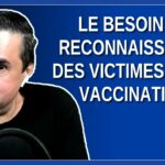 Le besoin de reconnaissance des victimes de la vaccination