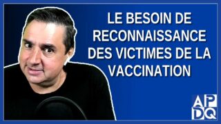 Le besoin de reconnaissance des victimes de la vaccination