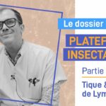 Plateforme insectarium : Tique et Maladie de Lyme – Partie 3 Ép.1