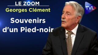 Algérie française : Récit d’une famille d’Oran – Le Zoom – Georges Clément – TVL