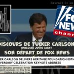 Discours de Tucker Carlson  avant son depart de Fox News  : Dire la vérité vous donne du pouvoir!