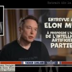 Entrevue à ‘Tucker Carlson Tonight’ avec Elon Musk sur l’univers de l’intelligence artificielle.