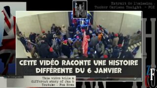 Traduction française : Tucker Carlson : Cette vidéo raconte histoire différente du 6 Janvier
