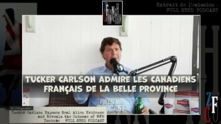 Tucker Carlson admire les Quebecois. Entrevue sur la chaine Fullsend podcast