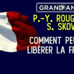 Comment peut-on libérer la France ? Grande-Angle avec Pierre-Yves Rougeyron & Stéphane Skoven – TVL