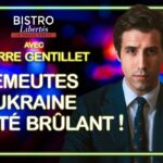 Émeutes françaises/Ukraine : un été brûlant ! – Bistro Libertés avec Pierre Gentillet