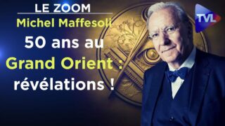 « Le Grand Orient est devenu inquisiteur » – Le Zoom – Michel Maffesoli – TVL