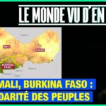 Niger, Mali, Burkina Faso : la solidarité des peuples – Le Monde vu d’en Bas – n°99