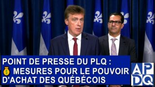 Point de Presse PLQ : 💰 Mesures pour le Pouvoir d’Achat des Québécois