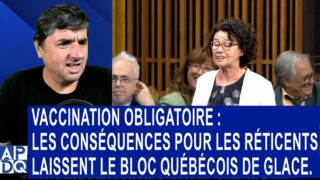 💉 Vaccination Obligatoire : Les Conséquences pour les Réticents laissent le Bloc québécois de glace.