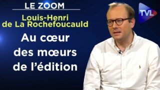 Dans les arrière-cuisines de la presse et de l’édition – Le Zoom – Louis-Henri de La Rochefoucauld