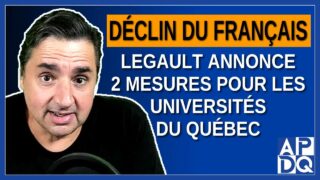 Déclin du Français : Legault annonce 2 mesures pour les universités du Québec