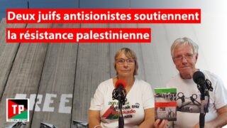 Deux juifs antisionistes soutiennent la résistance palestinienne