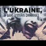 #DOCUMENTAIRE 🎞 L’UKRAINE, BANC D’ESSAIS CHIMIQUES