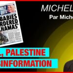 Israël, Palestine et désinformation – Michel Midi