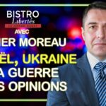 Israël, Ukraine : la guerre des opinions – Bistro Libertés avec Xavier Moreau –  TVL