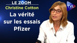 La vérité sur les essais Pfizer – Le Zoom – Christine Cotton – TVL