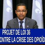 PL36 Québec contre la crise des opioïdes : Loi pour responsabiliser les fabricants. Dit M. Carman
