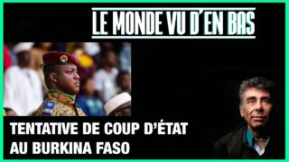 Tentative de coup d’État au Burkina Faso – Le Monde vu d’en bas – n°101