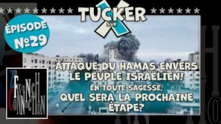 TUCKER sur X EP. 29 : israël sous attaque du hamas. quel sera la sage suite des choses?
