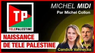 Un nouveau média contre la propagande sioniste – Michel Midi avec Candice Vanhecke
