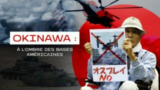 #DOCUMENTAIRE 🎞 OKINAWA : À L’OMBRE DES BASES AMÉRICAINES