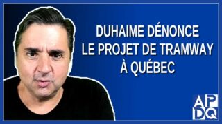 Éric Duhaime du PCQ Dénonce le Projet de Tramway à Québec ! 🚋🗣️