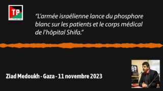 Gaza: l’hôpital Shifa encerclé et bombardé au phosphore blanc